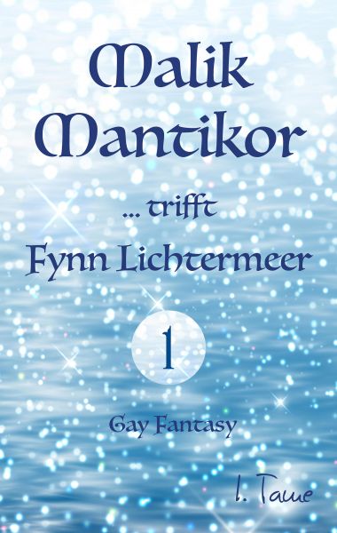 Malik Mantikor … trifft Fynn Lichtermeer