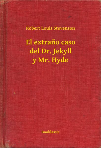 El extraño caso del Dr. Jekyll y Mr. Hyde