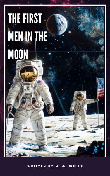 The First Men in the Moon