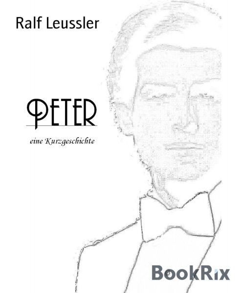 Peter - eine Kurzgeschichte