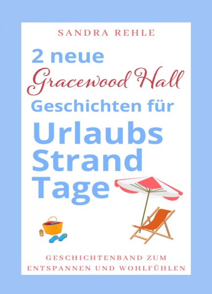 2 neue "Gracewood Hall" Geschichten für UrlaubsStrandTage