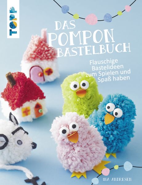 Das Pompon-Bastelbuch