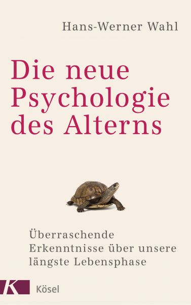 Die neue Psychologie des Alterns