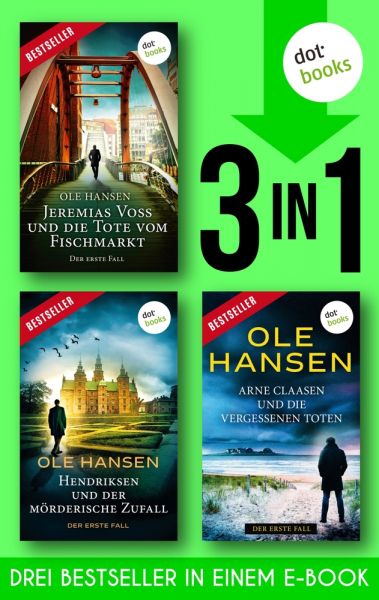Jeremias Voss und die Tote vom Fischmarkt & Hendriksen und der mörderische Zufall & Arne Claasen und