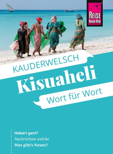 Reise Know-How Sprachführer Kisuaheli - Wort für Wort (für Tansania, Kenia und Uganda)