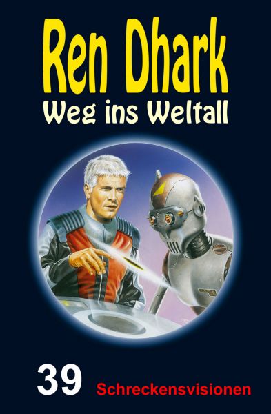 Ren Dhark – Weg ins Weltall 39: Schreckensvisionen