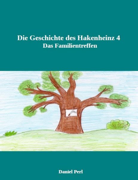 Die Geschichte des Hakenheinz 4 Das Familientreffen