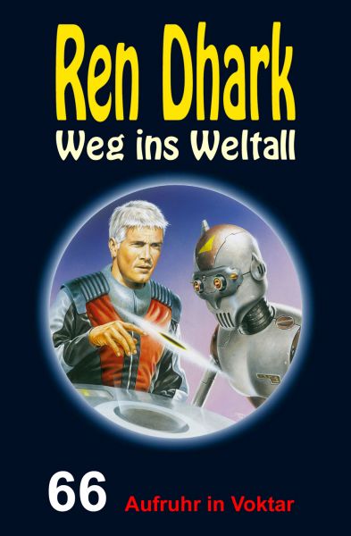 Ren Dhark – Weg ins Weltall 66: Aufruhr in Voktar