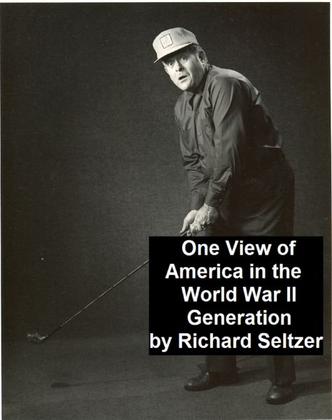 One View of America in the World War II Generation