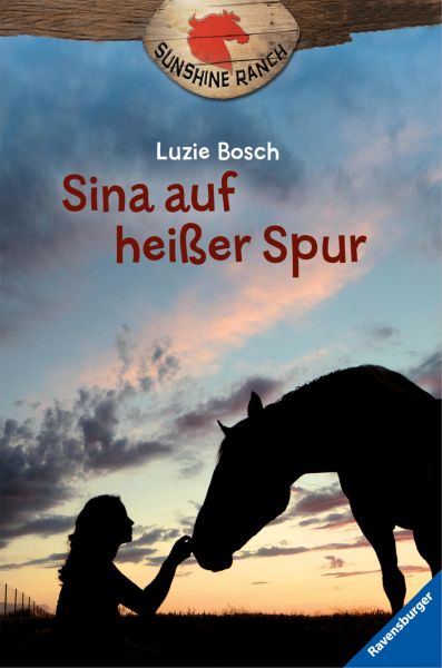 Sunshine Ranch 1: Sina auf heißer Spur