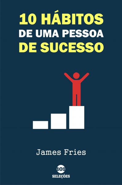 10 Hábitos de uma pessoa de sucesso