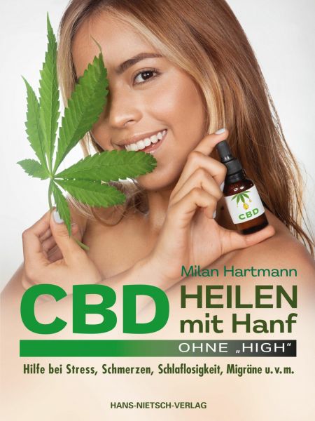 CBD - Heilen mit Hanf ohne 'High'