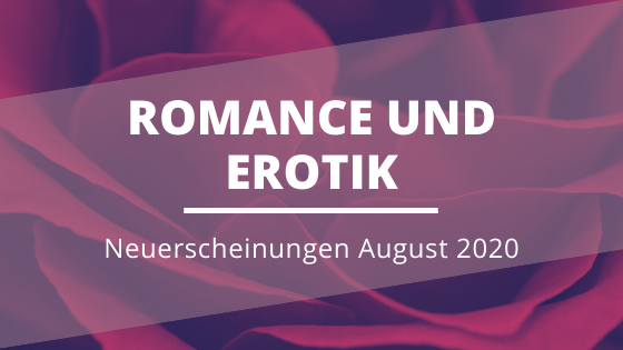 Romance_Erotik-Neuerscheinungen-August-2020
