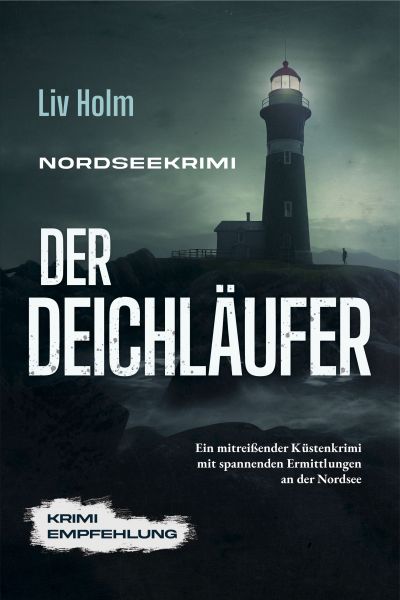 Nordseekrimi Der Deichläufer: Ein mitreißender Küstenkrimi mit spannenden Ermittlungen an der Nordse