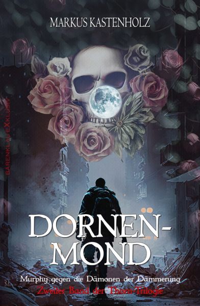 Murphy gegen die Dämonen der Dämmerung: Dornenmond – Zweiter Band der Thorn-Trilogie