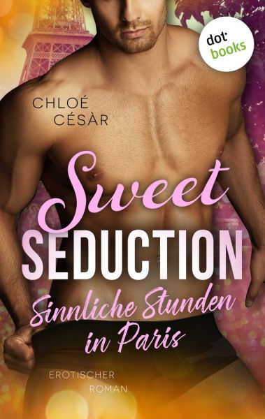 Sweet Seduction – Sinnliche Stunden in Paris