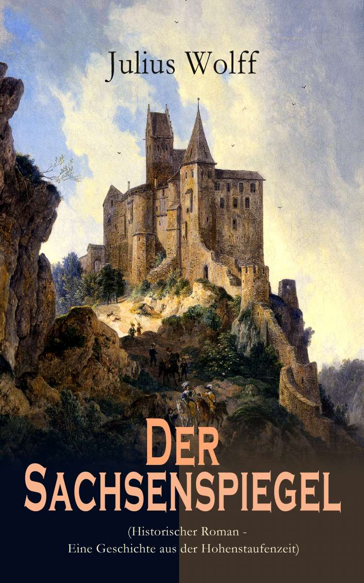 Der Sachsenspiegel (Historischer Roman - Eine Geschichte Aus Der ...