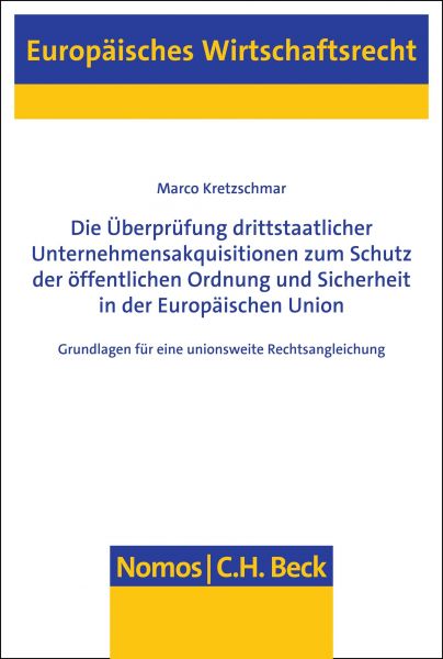 Die Überprüfung drittstaatlicher Unternehmensakquisitionen zum Schutz der öffentlichen Ordnung und S