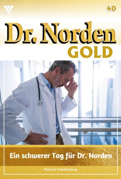 Ein schwerer Tag für Dr. Norden