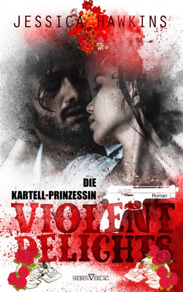 Violent Delights - Die Kartellprinzessin