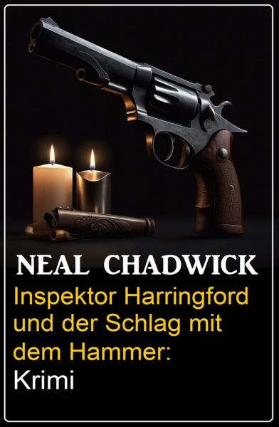 Inspektor Harringford und der Schlag mit dem Hammer: Krimi