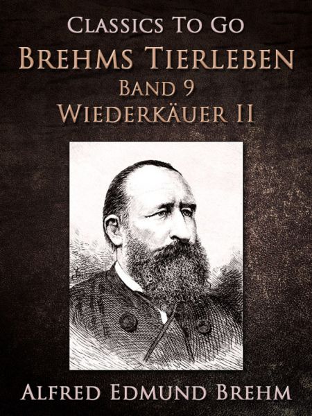 Brehms Tierleben. Säugetiere. Band 9: Wiederkäuer II.