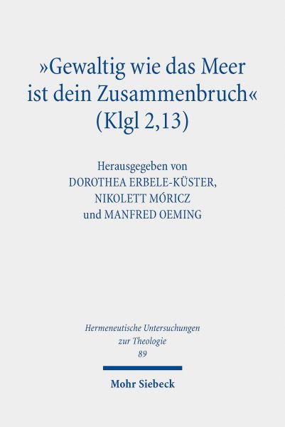 'Gewaltig wie das Meer ist dein Zusammenbruch' (Klgl 2,13)