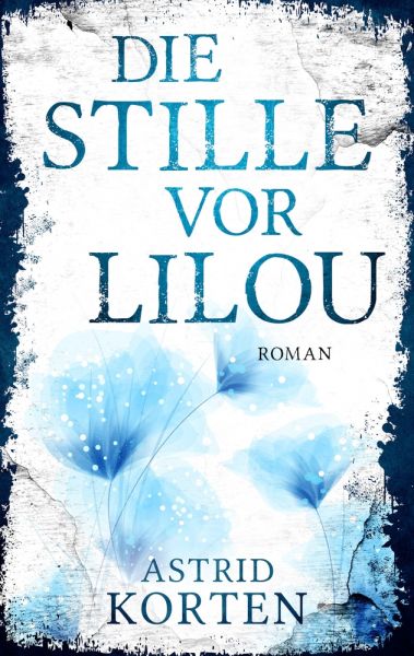 Die Stille vor Lilou