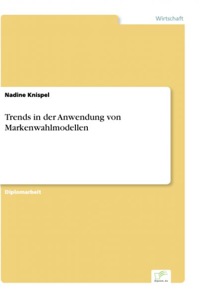 Trends in der Anwendung von Markenwahlmodellen