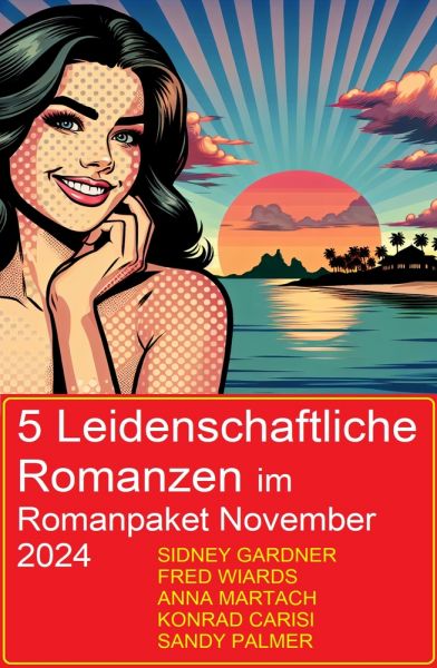 5 Leidenschaftliche Romanzen im Romanpaket November 2024