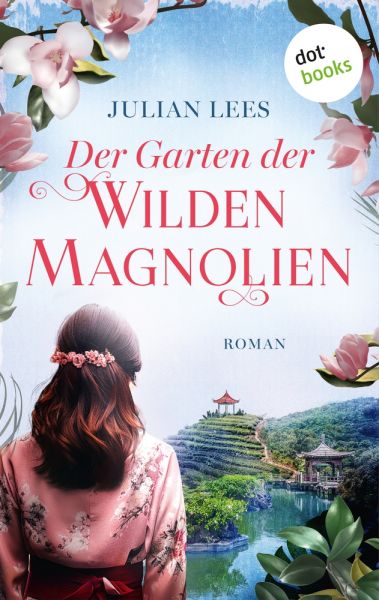 Der Garten der wilden Magnolien - oder: So fern wie der Himmel