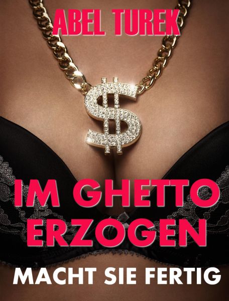 Im Ghetto erzogen