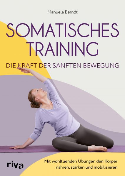 Somatisches Training – die Kraft der sanften Bewegung