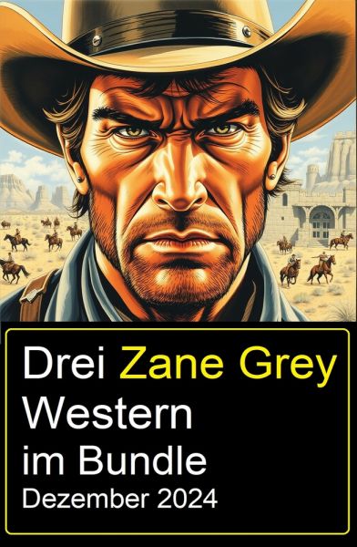 Drei Zane Grey Western im Bundle Dezember 2024