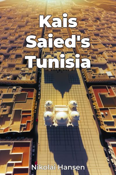 Kais Saied's Tunisia