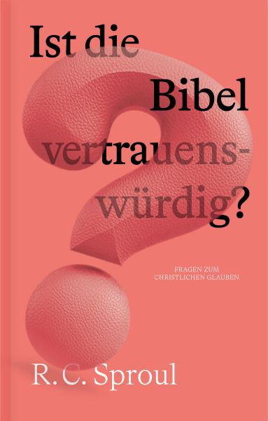 Ist die Bibel vertrauenswürdig?