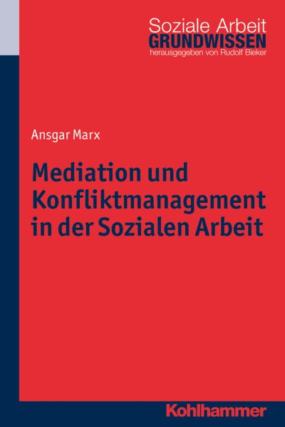 Mediation und Konfliktmanagement in der Sozialen Arbeit