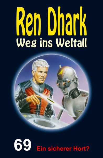 Ren Dhark – Weg ins Weltall 69: Ein sicherer Hort?