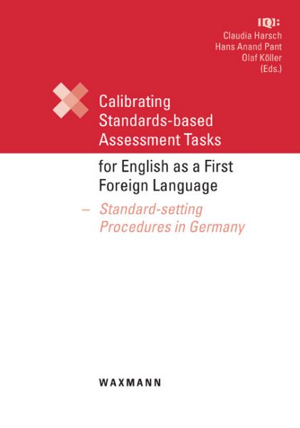 Calibrating Standards-based Assessment Tasks for English as a First Foreign Language. Standard-setti