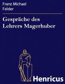 Gespräche des Lehrers Magerhuber