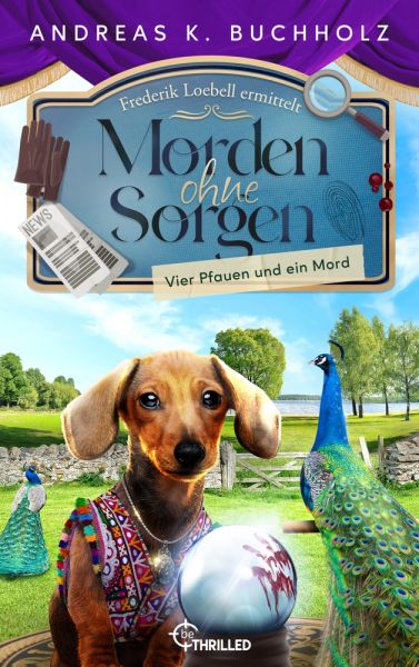 Morden ohne Sorgen - Vier Pfauen und ein Mord