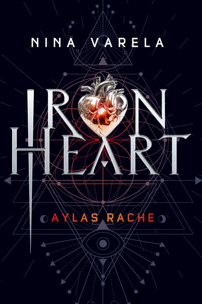 Iron Heart - Aylas Rache