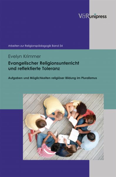 Evangelischer Religionsunterricht und reflektierte Toleranz