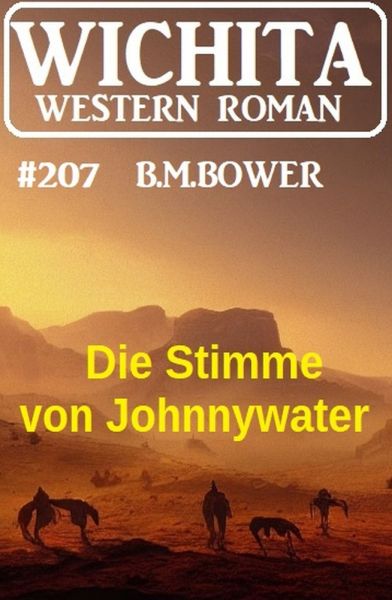 Die Stimme von Johnnywater: Wichita Western Roman 207