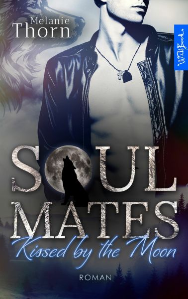 Soulmates: Kissed by the Moon. Ein Wolfshifter-Liebesroman