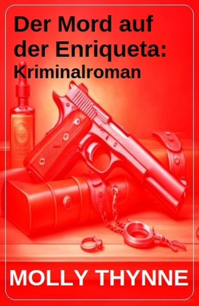 Der Mord auf der Enriqueta: Kriminalroman