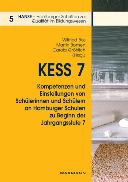 KESS 7 – Kompetenzen und Einstellungen von Schülerinnen und Schülern an Hamburger Schulen zu Beginn