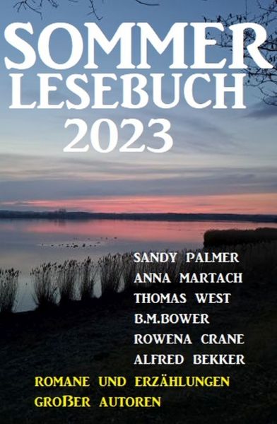 Sommer Lesebuch 2023 - Romane und Erzählungen großer Autoren