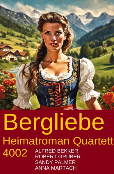 Bergliebe Heimatroman Quartett 4002