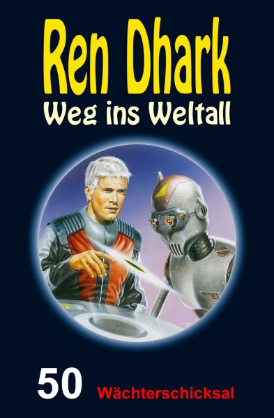 Ren Dhark – Weg ins Weltall 50: Wächterschicksal